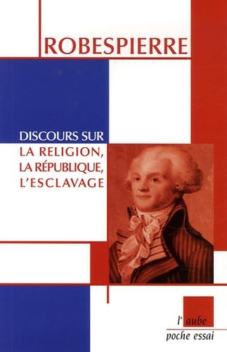 Discours Sur La Religion, La République, L'esclavage (Paperback)