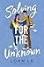 Solving for the Unknown