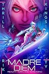 Thrill Kings: Madre Diem: Reality Torn And Screaming
