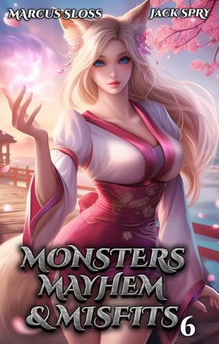Monsters Mayhem & Misfits 6: A LitRPG Fantasy (Kindle Edition)