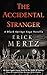The Accidental Stranger: A ...