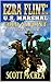 U.S. Marshal Ezra Flint: Cold As Flint: A Western Adventure (A U.S. Marshal Ezra Flint Western Book 3)