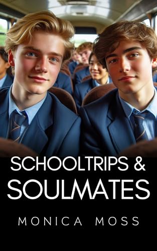 School Trips and Soulmates (Kindle Edition)