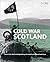 Cold War Scotland by Holger Nehring