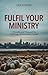 Fulfil Your Ministry: 2 Tim...