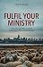 Fulfil Your Ministry: 2 Timothy and Titus and the Challenges of Serving the Gospel