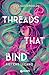 Threads That Bind. Fili che legano (Italian Edition)