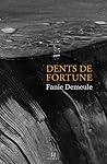 Dents de fortune