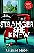 The Stranger She Knew