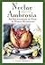 Nectar & Ambrosia: An Encyclopedia of Food in World Mythology