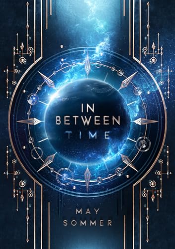 IN BETWEEN time: Eine täuschend echte Liebesgeschichte aus der Zukunft (German Edition)