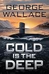 Cold is the Deep