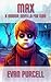 Max: A Horror Novella for Kids