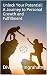 Unlock Your Potential: A Jo...