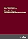 Educación literaria, canon escolar e itinerarios lectores (Spanish Edition)