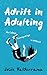 Adrift in Adulting by Josie Valderrama