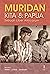 Muridan Kita & Papua: Sebua...