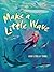 Make a Little Wave