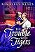 The Trouble with Tigers (Hi...