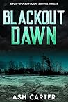 Blackout Dawn: A Post Apocalyptic EMP Survival Thriller