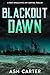 Blackout Dawn by Ash Carter