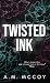 Twisted Ink