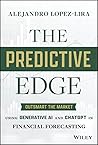 The Predictive Edge: Outsmart the Market using Generative AI and ChatGPT in Financial Forecasting