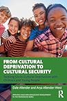 Book cover for From Cultural Deprivation to Cultural Security: Tackling Socio-Cultural Deprivation with Children and Young People (Applying Child and Adolescent Development in the Professions Series)