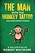 The Man With The Monkey Tattoo and Other Short Stories by Robert Whitmore