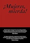 ¡Mujeres, mierda!