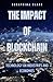 The Impact of Blockchain by Seraphina Blake