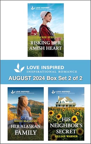 Love Inspired August 2024 Box Set - 2 of 2/Risking Her Amish Heart/Her Alaskan Refuge/His Neighbor's Secret (Kindle Edition)