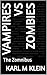 Vampires vs Zombies: The Zo...