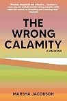 The Wrong Calamity by Marsha Jacobson