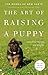 The Art of Raising a Puppy by Monks of New Skete