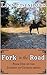 Fork in the Road (Journey o...