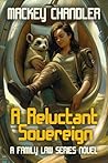 A Reluctant Sovereign by Mackey Chandler