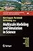 Multiscale Modeling and Simulation in Science by Björn Engquist