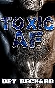 Toxic AF