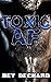 Toxic AF
