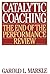 Catalytic Coaching: The End...