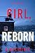 Girl, Reborn (Ella Dark, #21)