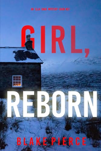 Girl, Reborn (Ella Dark, #21)