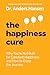 The Happiness Cure: Why You're Not Built for Constant Happiness, and How to Enjoy the Journey