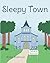 Sleepy Town