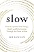 Slow: How to Improve Your E...