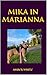 Mika In Marianna