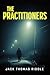 THE PRACTITIONERS by Jack Riddle