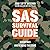 SAS Survival Guide – Essentials For Survival and Reading the Signs: The Ultimate Guide to Surviving Anywhere: The Ultimate Guide to Surviving Anywhere
