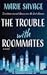 The Trouble With Roommates